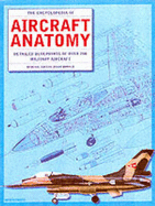 Modern Aircraft Anatomy: Technical Drawings of 188 Aircraft 1945 to the Present Day - Eden, Paul (Editor), and Moeng, Soph (Editor)