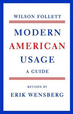 Modern American Usage - Follett, Wilson, and Barzun, Jacques (Editor)