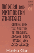 Modern and Postmodern Strategies: Gaming and the Question of Morality: Adorno, Rorty, Lyotard, and Enzensberger