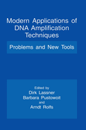 Modern Applications of DNA Amplification Techniques: Problems and New Tools