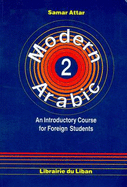 Modern Arabic: An Introductory Course for Foreign Students: Student's Book Pt. 2: Script