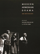 Modern Armenian Drama: An Anthology