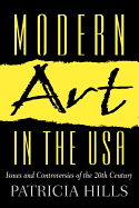 Modern Art in the U.S.A.: Issues and Controversies of the 20th Century