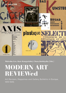 Modern Art Reviewed: Art Reviews, Magazines and Journals in Europe, 1910-1945