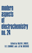 Modern Aspects of Electrochemistry: Volume 24