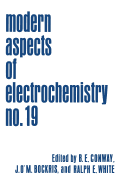 Modern Aspects of Electrochemistry - Bockris, John O'M. (Editor), and Conway, Brian E. (Editor), and White, Ralph E. (Editor)