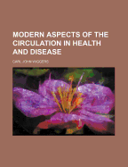 Modern Aspects of the Circulation in Health and Disease