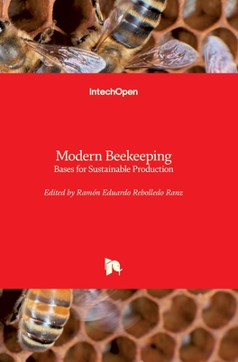 Modern Beekeeping: Bases for Sustainable Production - Ranz, Ramn Eduardo Rebolledo (Editor)