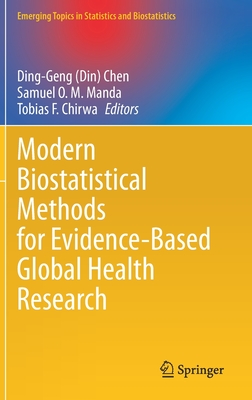 Modern Biostatistical Methods for Evidence-Based Global Health Research - Chen, Ding-Geng (Din) (Editor), and Manda, Samuel O. M. (Editor), and Chirwa, Tobias F. (Editor)