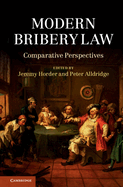 Modern Bribery Law: Comparative Perspectives