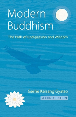 Modern Buddhism New Edition - Gyatso, Geshe Kelsang