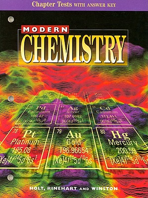 Modern Chemistry Chapter Tests with Answer Key - Holt Rinehart & Winston (Creator)