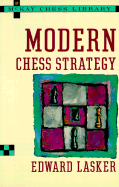 Modern Chess Strategy - Lasker, Edward