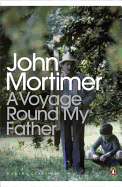 Modern Classics a Voyage Round My Father - Mortimer, John