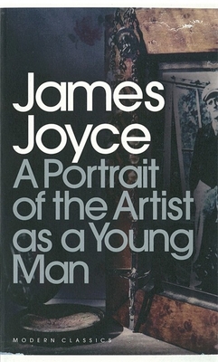 Modern Classics Portrait of the Artist as a Young Man - Joyce, James, and Deane, Seamus (Editor)