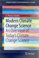 Modern Climate Change Science: An Overview of Today's Climate Change Science