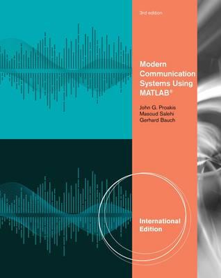 Modern Communication Systems Using MATLAB, International Edition - Salehi, Masoud, and Bauch, Gerhard, and Proakis, John