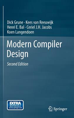 Modern Compiler Design - Grune, Dick, and van Reeuwijk, Kees, and Bal, Henri E.