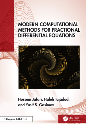 Modern Computational Methods for Fractional Differential Equations - Jafari, Hossein, and Tajadodi, Haleh, and Gasimov, Yusif S