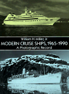 Modern Cruise Ships, 1965-1990: A Photographic Record - Miller, William H