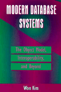 Modern Database Systems - Kim, Won (Editor)