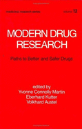 Modern Drug Research: Path to Better and Safer Drugs - Martin, Yvonne C (Editor)