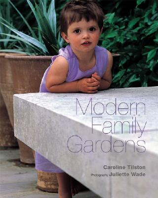 Modern Family Gardens - Tilston, Caroline