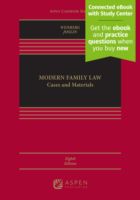 Modern Family Law: Cases and Materials [Connected eBook with Study Center] - Weisberg, D Kelly, and Joslin, Courtney G