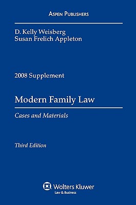 Modern Family Law Supplement: Cases and Materials - Weisberg, D Kelly, and Appleton, Susan Frelich