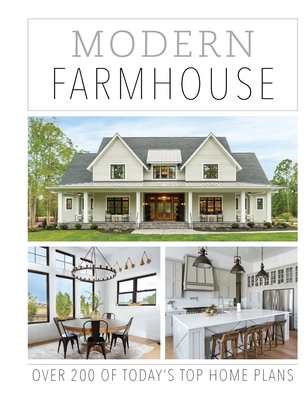 Modern Farmhouse: Over 200 of Today's Top Home Plans - Inc, Design America (Creator)