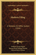 Modern Filing: A Textbook on Office System (1916)