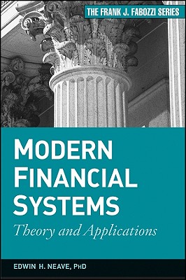 Modern Financial Systems: Theory and Applications - Neave, Edwin H