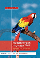 Modern Foreign Languages 5-11: A Guide for Teachers