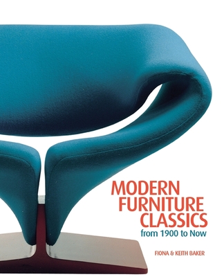 Modern Furniture Classics - Baker, Fiona, and Baker, Keith