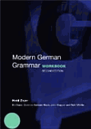 Modern German Grammar Workbook - Zojer, Heidi, and Klapper, John, and Whittle, Ruth