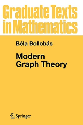 Modern Graph Theory - Bollobas, Bela, Professor