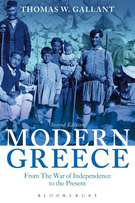 Modern Greece: From the War of Independence to the Present - Gallant, Thomas W