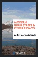 Modern Grub Street & Other Essays