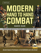Modern Hand to Hand Combat: Ancient Samurai Techniques on the Battlefield and in the Street [Dvd Included]