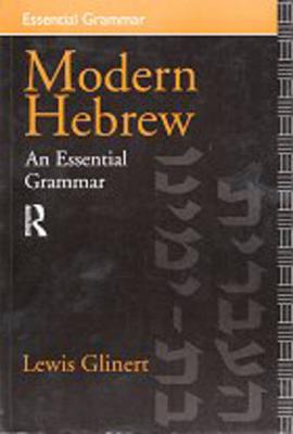 Modern Hebrew: An Essential Grammar - Glinert, Lewis