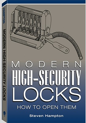 Modern High-Security Locks: How to Open Them - Hampton, Steven