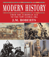 Modern History: From the European Age to the New Global Era - Roberts, J M