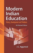 Modern Indian Education: History,Development and Problems