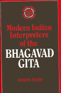 Modern Indian Interpreters of the Bhagavad Gita