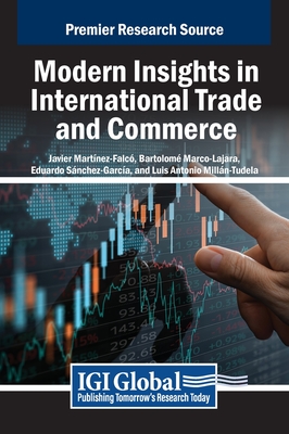 Modern Insights in International Trade and Commerce - Martnez-Falc, Javier (Editor), and Marco-Lajara, Bartolom (Editor), and Snchez-Garca, Eduardo (Editor)