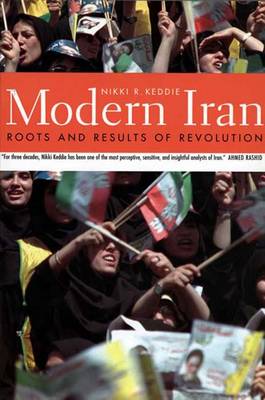 Modern Iran: Roots and Results of Revolution - Keddie, Nikki R