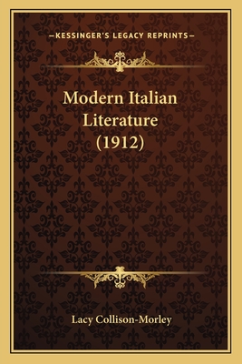 Modern Italian Literature (1912) - Collison-Morley, Lacy