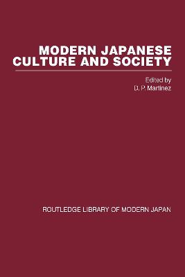 Modern Japanese Culture and Society - Martinez, D P