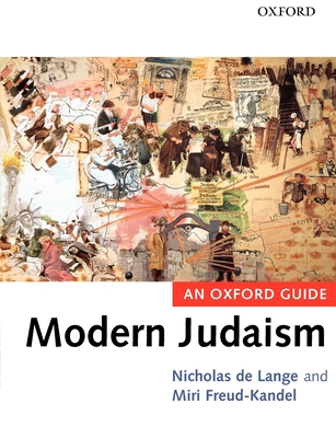 Modern Judaism: An Oxford Guide - de Lange, Nicolas (Editor), and Freud-Kandel, Miri (Editor)