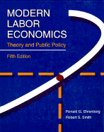 Modern Labor Economics: Theory and Public Policy